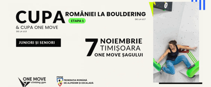 Cupa României la Bouldering și Cupa One Move – Juniori și Seniori | etapa 1, Timișoara